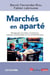 Marchés en aparté : Témoignages de traders, investisseurs, analystes et économistes sur les marchés financiers