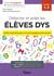 Métier enseignant : détecter et aider les élèves DYS : outils inspirants pour un accompagnement réussi !