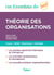 Les essentiels du sup' : Théorie des organisations : cours, QCM, exercices, corrigés
