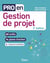 Pro en... : Gestion de projet : 60 outils et 13 plans d'action