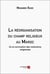 La réorganisation du champ religieux au Maroc : Ou la revivication des institutions religieuses