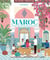 Maroc : Balades gourmandes, recettes et art de vivre