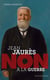 Jean Jaurès : "Non à la guerre"