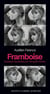 Framboise : Quelques hypothèses sur Françoise Dorléac