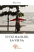 Vivez Madame, la vie va