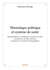Thématique politique et système de santé - récapitulatif sur les politiques et systèmes de santé et perspectives de défis sanitaires en fonction de l'évolution démographique