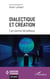Dialectique et création : l'art comme fait politique