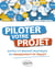 Piloter votre projet : outils et bonnes pratiques du management de projet