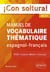 ¡con soltura! manuel de vocabulaire thématique espagnol-francais B2-C1 : CPGE, licence, master, concours