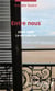 Entre nous - 2000-2008, la vie sans lui