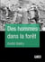Des hommes dans la forêt