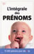 L'intégrale des prénoms (édition 2010/2011)