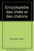 L'encyclopédie des chats et des chatons