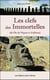 Les clefs des immortelles - de l'ile de pâques et d'ailleurs