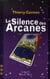 Le silence des arcanes