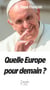 Quelle europe pour demain ?