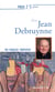 Prier 15 jours avec... Tome 240 : Jean Debruynne