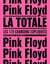 Pink Floyd - La Totale