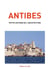Antibes, petite histoire de l'architecture