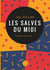Les salves du midi - poèmes en prose