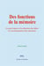 Des fonctions de la mémoire : La survivance et la sélection des idées La reconnaissance des souvenirs