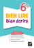 Bien lire bien écrire - 6e - Cahier élève