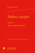 Theatre complet Tome 4 : tragi-comédies historiques