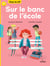 Sur le banc de l'école