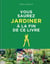 Vous saurez jardiner à la fin de ce livre