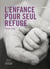 L'enfance pour seul refuge