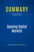Summary: Opening Digital Markets : Review and Analysis of Mougayar's Book