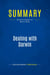 Summary: Dealing with Darwin : Review and Analysis of Moore's Book