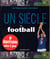 Un siecle de football (edition 2004)