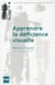 Apprendre la déficience visuelle - une socialisation