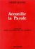 Accueillir la parole à... : Homélies pour les dimanches de l'année A
