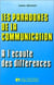 Paradoxes De La Communication - A L'Ecoute Des Differences