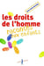 LES DROITS DE L'HOMME RACONTES AUX ENFANTS.