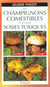 Les champignons comestibles et de leurs sosies toxiques