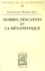 Hobbes, Descartes et la métaphysique