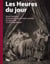 Les heures du jour - dans l'intimité d'une famille de la haute société de Louis XIV à la III république