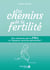 Les chemins de la fertilité : Des solutions par la PMA et l'hypnose préconceptionnelle