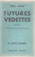 Futures vedettes (entrée des artistes)