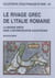Le rivage grec de l'Italie romaine : la grande Grèce dans l'historiographie augu : LA GRANDE GRECE DANS L HISTORIOGRAPHIE AUGUSTEENNE