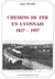 Chemins de fer en lyonnais - 1827-1957