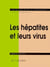 Hépatites et leurs virus (Les)