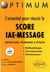 L'essentiel pour réussir le score IAE-message - savoir-fare, techniques et astuces