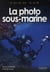 La photo sous-marine