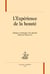 L'expérience de la beauté - mélanges en hommage à Lise Sabourin réunis par Florence Fix