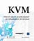 Kvm : Mise En Oeuvre D'Une Solution De Virtualisation De Serveurs