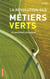 La révolution des métiers verts - 20 passionnés témognent